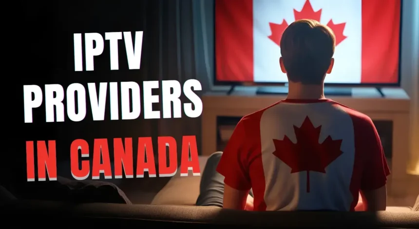 IPTV PROVIDER canada